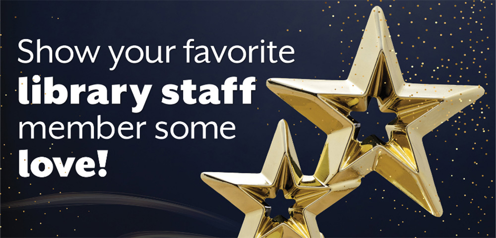 dark blue background with gold star-shaped trophy alongside text reading show your favorite library staff member some love