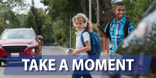Take a Moment - Kids Take a Moment to watch for pedestrians while driving.