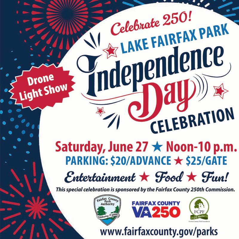 celebrate 250! lake fairfax park independence day celebration Saturday, June 27 noon-10pm parking:$20/advance $25/gate